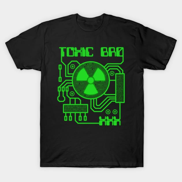 Toxic Br0 T-Shirt by GrimDork